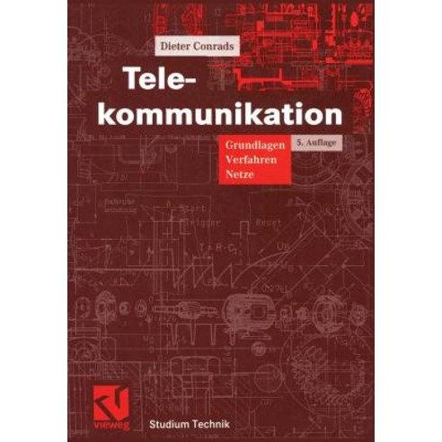 Telekommunikation: Grundlagen Verfahren Netze, Vieweg+teubner Verlag