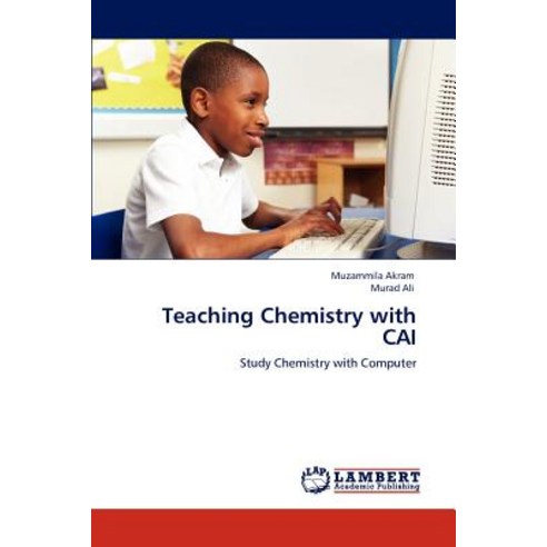 Teaching Chemistry with Cai, LAP Lambert Academic Publishing