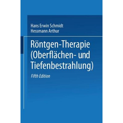 Rontgen-Therapie (Oberflachen- Und Tiefenbestrahlung), Springer