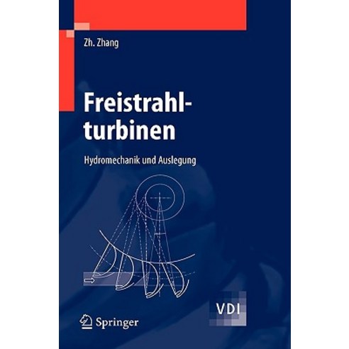 Freistrahlturbinen: Hydromechanik Und Auslegung, Springer