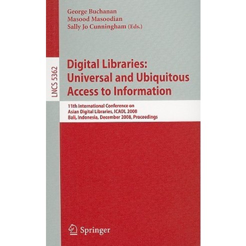 Digital Libraries: Universal and Ubiquitous Access to Information: 11th International Conference on As..., Springer
