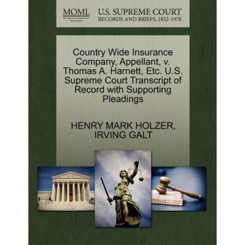 Country Wide Insurance Company Appellant V. Thomas A. Harnett Etc. U.S. Supreme Court Transcript of..., Gale, U.S. Supreme Court Records