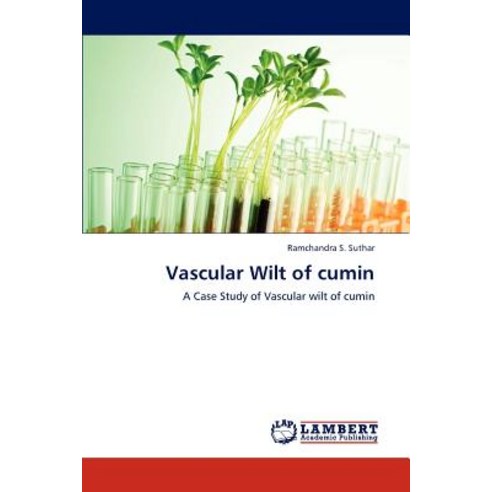 Vascular Wilt of Cumin, LAP Lambert Academic Publishing