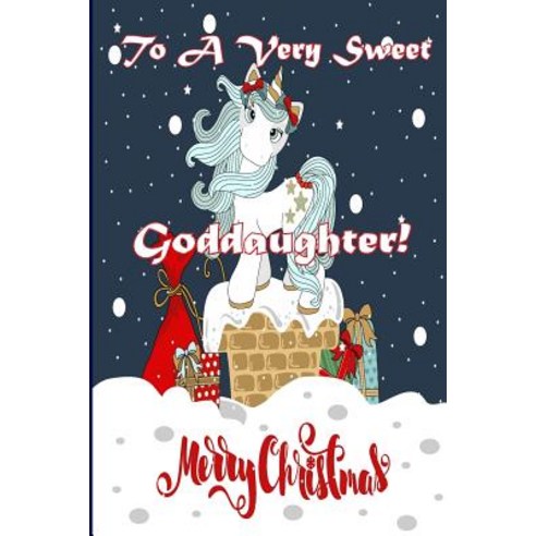 To a Very Sweet Goddaughter! Merry Christmas (Coloring Card): Holiday Messages Christmas Animals; Col..., Createspace Independent Publishing Platform