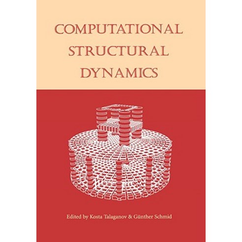 Computational Structural Dynamics: Proceedings of the International Workshop Iziis Skopje Macedonia..., Taylor & Francis Group