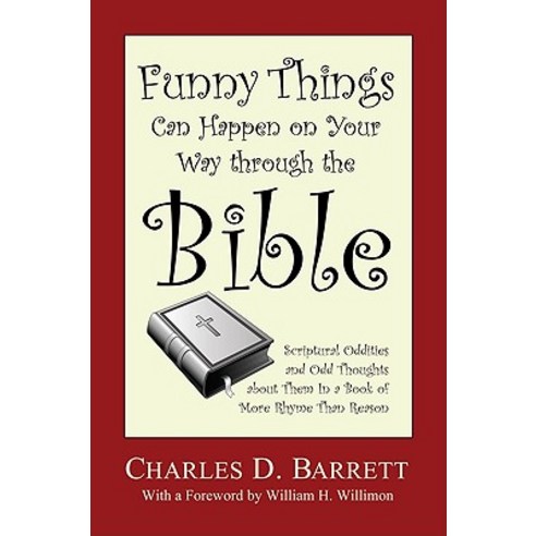 Funny Things Can Happen on Your Way Through the Bible: Scriptural Oddities and Odd Thoughts about Them..., Resource Publications (OR)