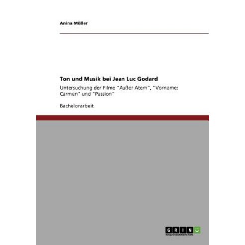 Ton Und Musik Bei Jean Luc Godard, Grin Publishing