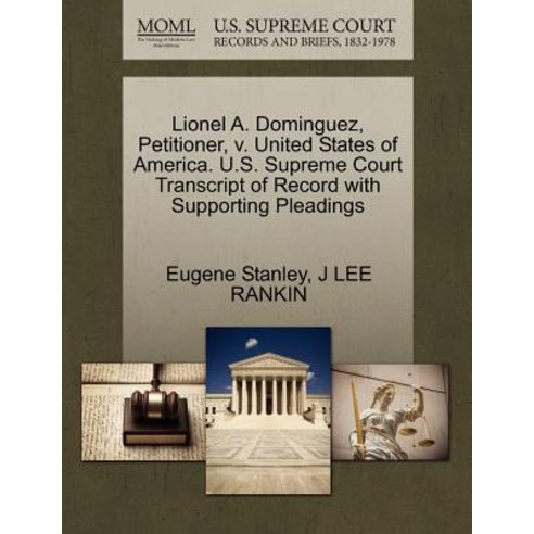 Lionel A. Dominguez Petitioner V. United States of America. U.S. Supreme Court Transcript of Record ..., Gale Ecco, U.S. Supreme Court Records