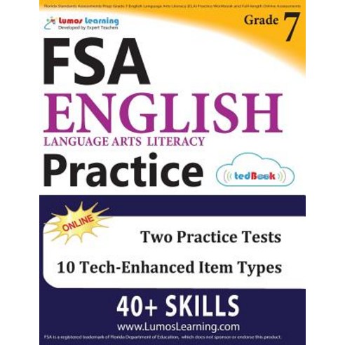Florida Standards Assessments Prep: Grade 7 English Language Arts Literacy (Ela) Practice Workbook and..., Lumos Learning
