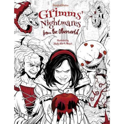 Grimms'' Nightmares from the Otherworld: Adult Coloring Book (Horror Halloween Classic Fairy Tales S..., Createspace Independent Publishing Platform