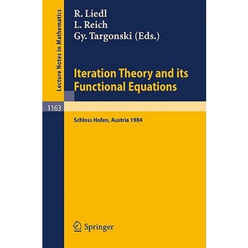 Iteration Theory and Its Functional Equations: Proceedings of the International Symposium Held at Schl..., Springer