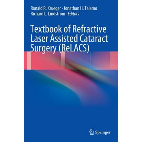 Textbook of Refractive Laser Assisted Cataract Surgery (Relacs) Hardcover, Springer