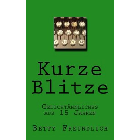 Kurze Blitze Paperback, Createspace Independent Publishing Platform
