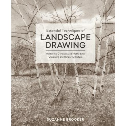 Essential Techniques of Landscape Drawing: Master the Concepts and Methods for Observing and Rendering Nature Hardcover, Watson-Guptill
