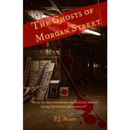 The Ghosts of Morgan Street Paperback, Createspace Independent Publishing Platform