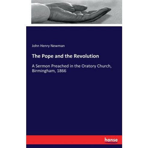 The Pope and the Revolution Paperback, Hansebooks