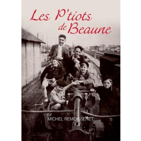 Les P''Tiots de Beaune Paperback, Books on Demand