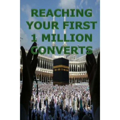 Reaching Your First 1 Million Converts Paperback, Createspace Independent Publishing Platform