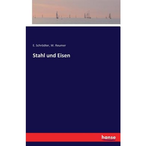Stahl Und Eisen Paperback, Hansebooks