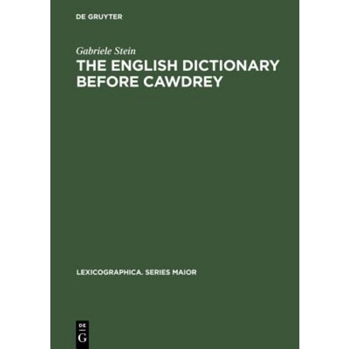 The English Dictionary Before Cawdrey Hardcover, Walter de Gruyter