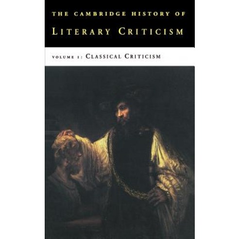 The Cambridge History of Literary Criticism:"Volume 1 Classical Criticism", Cambridge University Press