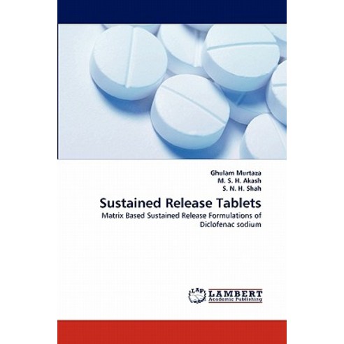 Sustained Release Tablets Paperback, LAP Lambert Academic Publishing