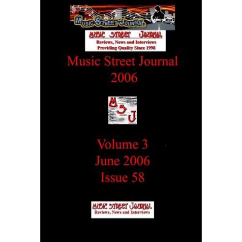 Music Street Journal 2006: Volume 3 - June 2006 - Issue 58 Paperback, Lulu.com