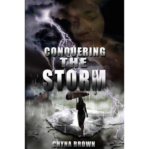 Conquering the Storm Paperback, Createspace Independent Publishing Platform