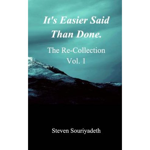 It''s Easier Said Than Done Paperback, Blurb