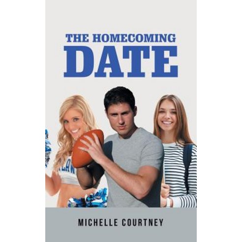 The Homecoming Date Paperback, iUniverse