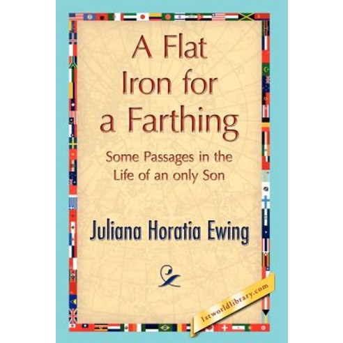 A Flat Iron for a Farthing Hardcover, 1st World Library - Literary Society
