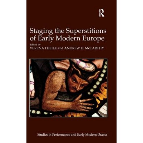 Staging the Superstitions of Early Modern Europe Hardcover, Routledge