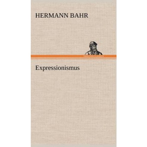 Expressionismus Hardcover, Tredition Classics