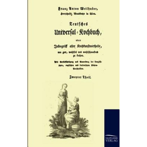 Teutsches Universal-Kochbuch Paperback, Salzwasser-Verlag Gmbh