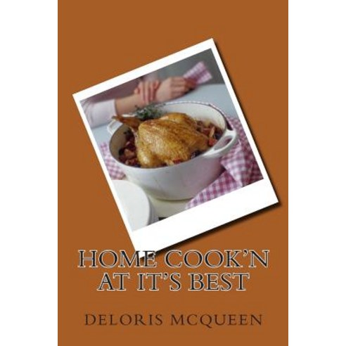 Home Cook''n at It''s Best Paperback, Createspace
