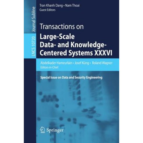 Transactions on Large-Scale Data- And Knowledge-Centered Systems XXXVI: Special Issue on Data and Security Engineering Paperback, Springer