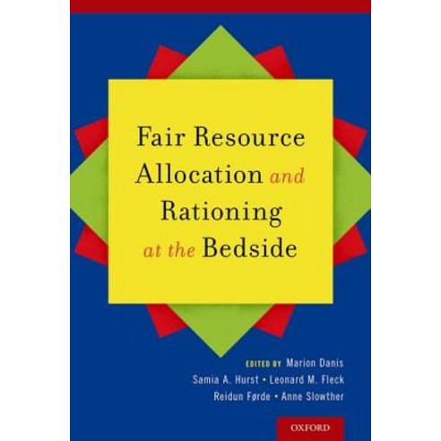 Fair Resource Allocation and Rationing at the Bedside Paperback, Oxford University Press, USA