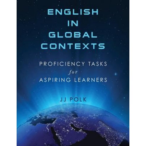 English in Global Contexts: Proficiency Tasks for Aspiring Learners Paperback, Global Touchstones
