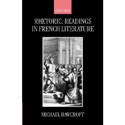 Rhetoric: Readings in French Literature Paperback, OUP Oxford