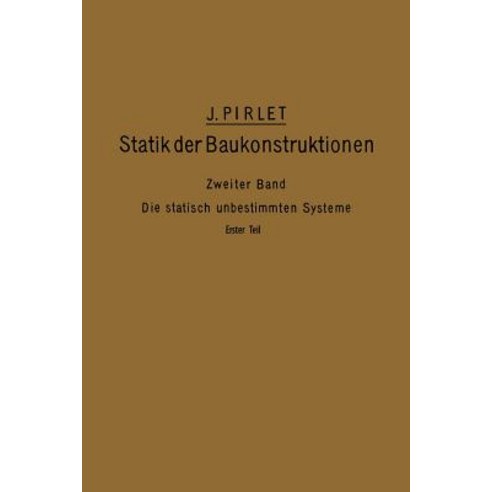 Kompendium Der Statik Der Baukonstruktionen: Zweiter Band: Die Statisch Unbestimmten Systeme Paperback, Springer
