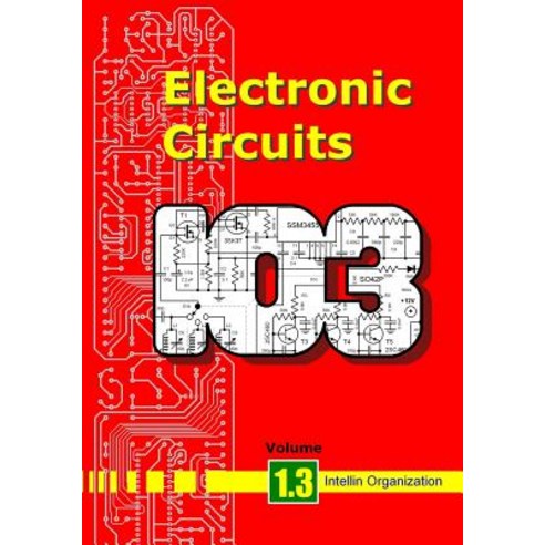 Electronic Circuits Volume 1.3 Paperback, Booksurge Publishing
