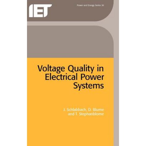 Voltage Quality in Electrical Power Systems Hardcover, Institution of Engineering & Technology
