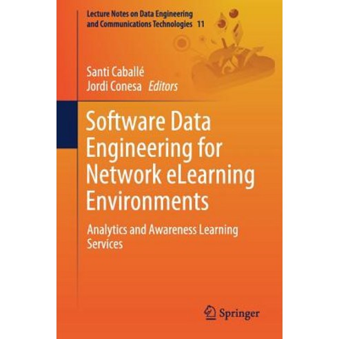 Software Data Engineering for Network Elearning Environments: Analytics and Awareness Learning Services Paperback, Springer