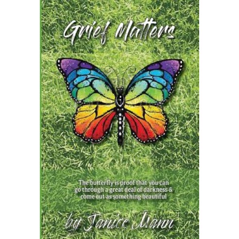 Grief Matters Paperback, Createspace Independent Publishing Platform