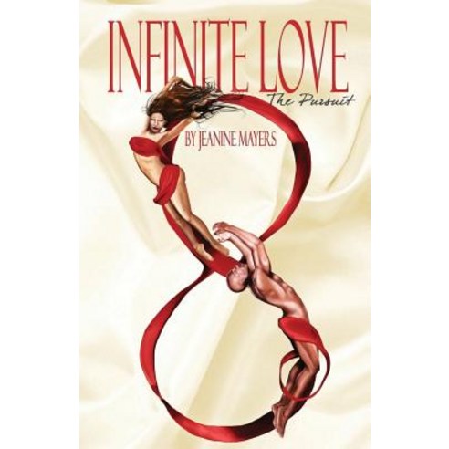 Infinite Love: The Pursuit Paperback, Jeanine V. Mayers
