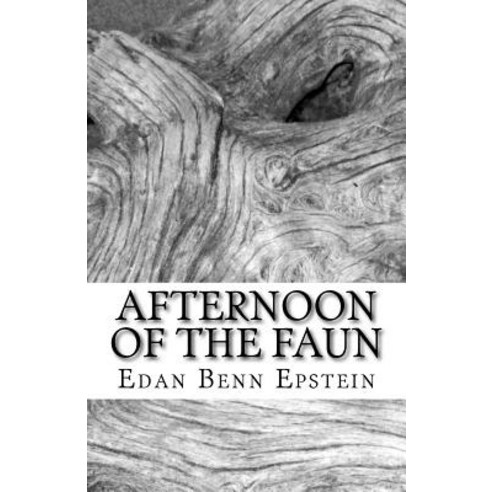 Afternoon of the Faun Paperback, Createspace Independent Publishing Platform