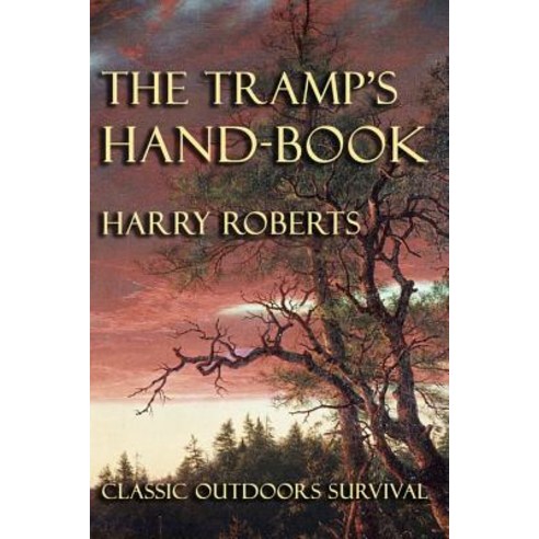 The Tramp''s Hand-Book Paperback, Cornerstone Book Publishers