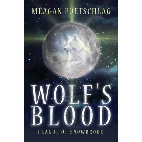 Wolf''s Blood: Plague of Snowbrook Paperback, Light Switch Press