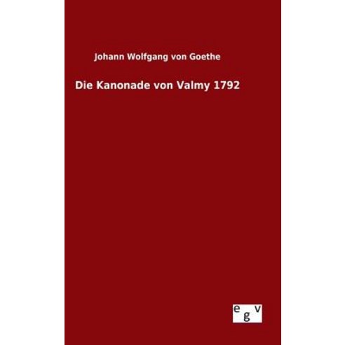 Die Kanonade Von Valmy 1792 Hardcover, Salzwasser-Verlag Gmbh