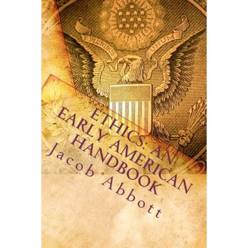 Ethics: An Early American Handbook Paperback, Readaclassic.com